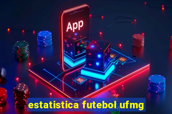 estatistica futebol ufmg